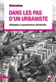 Dans les pas d'un urbaniste : idéologies et gouvernance territoriale