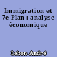 Immigration et 7e Plan : analyse économique