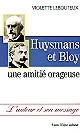 Huysmans et Bloy : une amitié orageuse