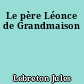 Le père Léonce de Grandmaison