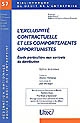 L'exclusivité contractuelle et les comportements opportunistes : étude particulière aux contrats de distribution