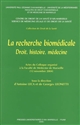 La recherche biomédicale : droit, histoire, médecine : actes du [IVe] colloque organisé à la Faculté de médecine de Marseille, 12-13 novembre 2004