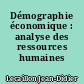 Démographie économique : analyse des ressources humaines