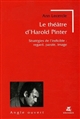 Le théâtre d'Harold Pinter : stratégies de l'indicible : regard, parole, image