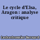 Le cycle d'Elsa, Aragon : analyse critique