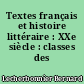 Textes français et histoire littéraire : XXe siècle : classes des lycées