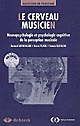 Le cerveau musicien : neuropsychologie et psychologie cognitive de la perception musicale