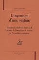 L'invention d'une origine : traduire Eschyle en France de Lefranc de Pompignan à Mazon : le Prométhée enchaîné