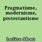 Pragmatisme, modernisme, protestantisme