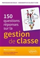 150 questions réponses sur la gestion de classe