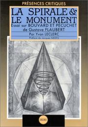 La Spirale et le monument : essai sur B̧ouvard et Pécuchet ̧de Gustave Flaubert
