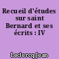 Recueil d'études sur saint Bernard et ses écrits : IV