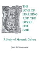 The 	love of learning and the desire for God : a study of monastic culture