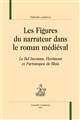 Les figures du narrateur dans le roman médiéval : 'Le Bel Inconnu', 'Florimont' et 'Partonopeu de Blois'
