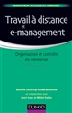Travail à distance et e-management : organisation et contrôle en entreprise