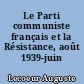 Le Parti communiste français et la Résistance, août 1939-juin 1941