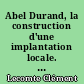 Abel Durand, la construction d'une implantation locale. 1904-1939 : Clément Lecomte