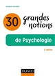 30 grandes notions de la psychologie