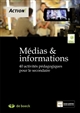 Médias & informations : 40 activités pédagogiques pour le secondaire
