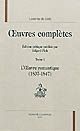 Oeuvres complètes : Tome I : L'oeuvre romantique, 1837-1847