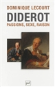 Diderot : Passions, sexe, raison