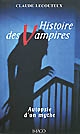 Histoire des vampires : autopsie d'un mythe