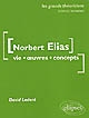 Norbert Elias : vie, œuvres, concepts