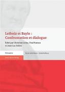 Leibniz et Bayle : confrontation et dialogue