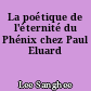 La poétique de l'éternité du Phénix chez Paul Eluard