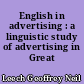 English in advertising : a linguistic study of advertising in Great Britain