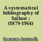 A systematical bibliography of Sallust : (1879-1964)