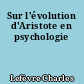 Sur l'évolution d'Aristote en psychologie