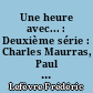Une heure avec... : Deuxième série : Charles Maurras, Paul Morand, Jacques Maritain ... [etc.]