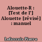 Alouette-R : [Test de l'] Alouette [révisé] : manuel