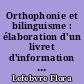 Orthophonie et bilinguisme : élaboration d'un livret d'information à l'usage des orthophonistes