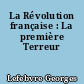 La Révolution française : La première Terreur