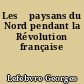 Les 	paysans du Nord pendant la Révolution française
