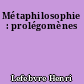 Métaphilosophie : prolégomènes