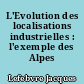 L'Evolution des localisations industrielles : l'exemple des Alpes françaises