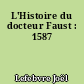 L'Histoire du docteur Faust : 1587
