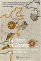 Le détroit de Gibraltar : à la croisée des mers et des continents (Antiquité-Moyen Age)