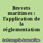 Brevets maritimes : l'application de la réglementation internationale