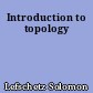 Introduction to topology