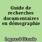 Guide de recherches documentaires en démographie