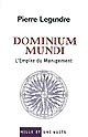 Dominium mundi : l'empire du management