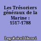 Les Trésoriers généraux de la Marine : 1517-1788