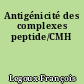 Antigénicité des complexes peptide/CMH