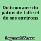 Dictionnaire du patois de Lille et de ses environs