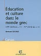 Education et culture dans le monde grec : VIIIe siècle av. J-C.-IVe siècle ap. J.-C.