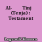 Al-	 ̣Tinjā (Tenja) : Testament